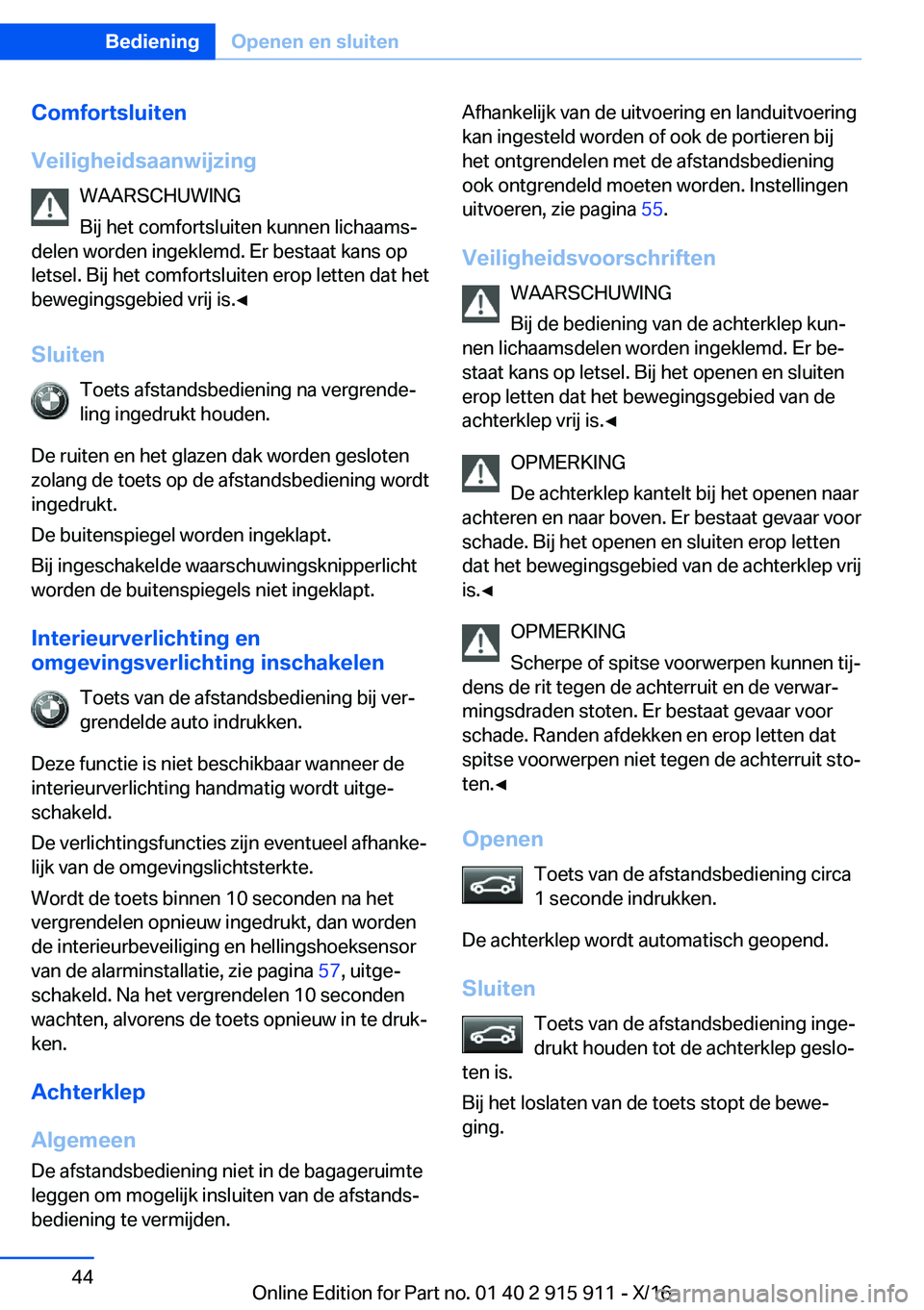 BMW X4 2017  Instructieboekjes (in Dutch) �C�o�m�f�o�r�t�s�l�u�i�t�e�n
�V�e�i�l�i�g�h�e�i�d�s�a�a�n�w�i�j�z�i�n�g �W�A�A�R�S�C�H�U�W�I�N�G
�B�i�j� �h�e�t� �c�o�m�f�o�r�t�s�l�u�i�t�e�n� �k�u�n�n�e�n� �l�i�c�h�a�a�m�sj
�d�e�l�e�n� �w�o�r�d�e�n