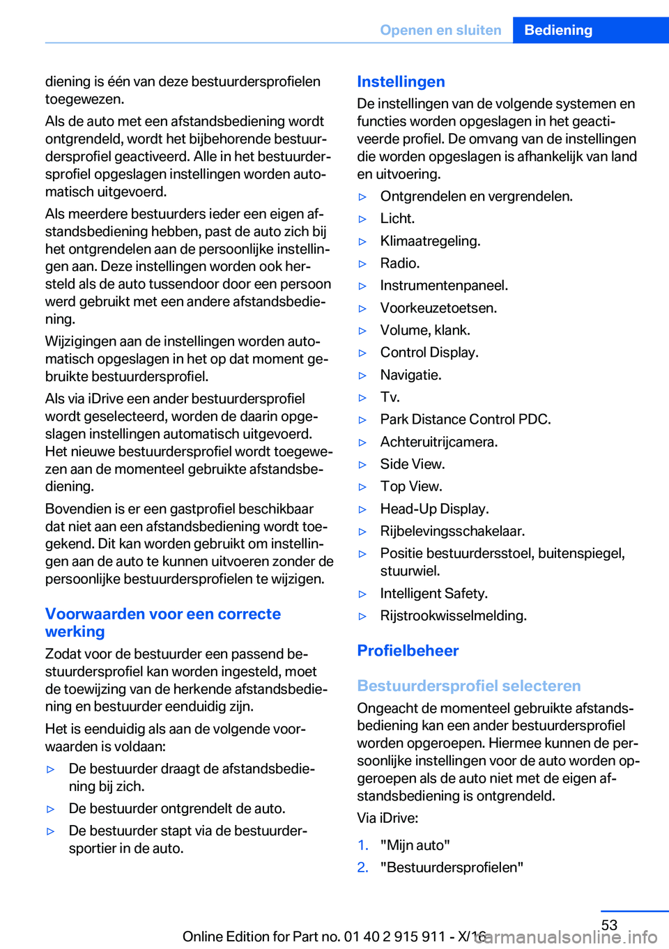 BMW X4 2017  Instructieboekjes (in Dutch) �d�i�e�n�i�n�g� �i�s� �é�é�n� �v�a�n� �d�e�z�e� �b�e�s�t�u�u�r�d�e�r�s�p�r�o�f�i�e�l�e�n�t�o�e�g�e�w�e�z�e�n�.
�A�l�s� �d�e� �a�u�t�o� �m�e�t� �e�e�n� �a�f�s�t�a�n�d�s�b�e�d�i�e�n�i�n�g� �w�o�r�d�t 