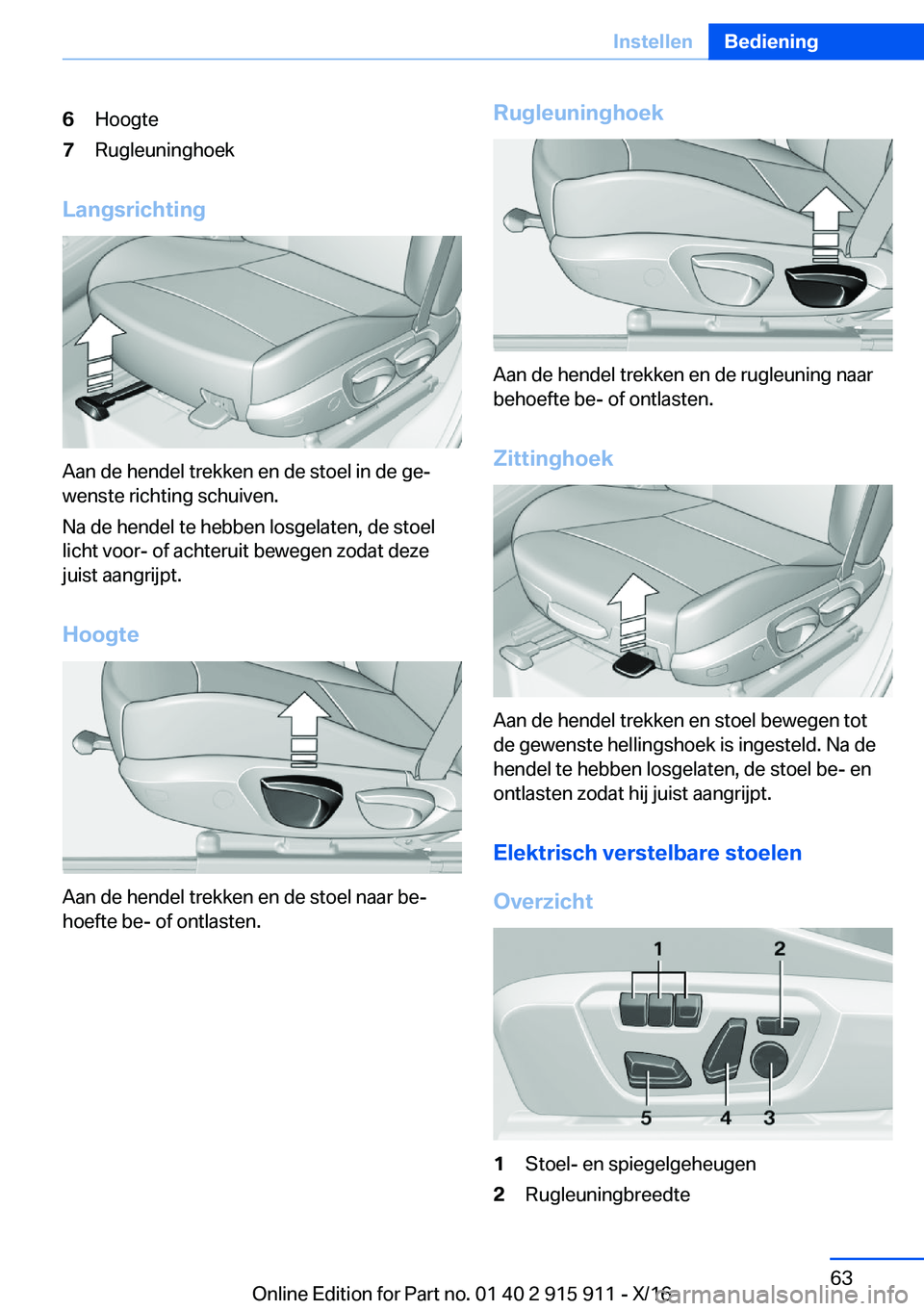 BMW X4 2017  Instructieboekjes (in Dutch) �6�H�o�o�g�t�e�7�R�u�g�l�e�u�n�i�n�g�h�o�e�k
�L�a�n�g�s�r�i�c�h�t�i�n�g
�A�a�n� �d�e� �h�e�n�d�e�l� �t�r�e�k�k�e�n� �e�n� �d�e� �s�t�o�e�l� �i�n� �d�e� �g�ej
�w�e�n�s�t�e� �r�i�c�h�t�i�n�g� �s�c�h�u�
