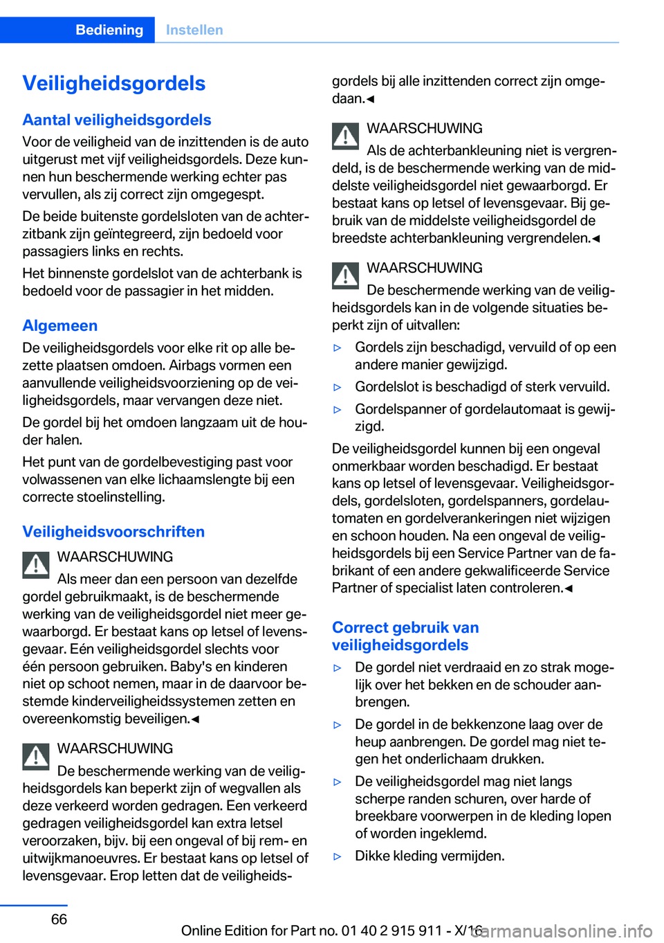 BMW X4 2017  Instructieboekjes (in Dutch) �V�e�i�l�i�g�h�e�i�d�s�g�o�r�d�e�l�s
�A�a�n�t�a�l��v�e�i�l�i�g�h�e�i�d�s�g�o�r�d�e�l�s �V�o�o�r� �d�e� �v�e�i�l�i�g�h�e�i�d� �v�a�n� �d�e� �i�n�z�i�t�t�e�n�d�e�n� �i�s� �d�e� �a�u�t�o
�u�i�t�g�e�r�u�
