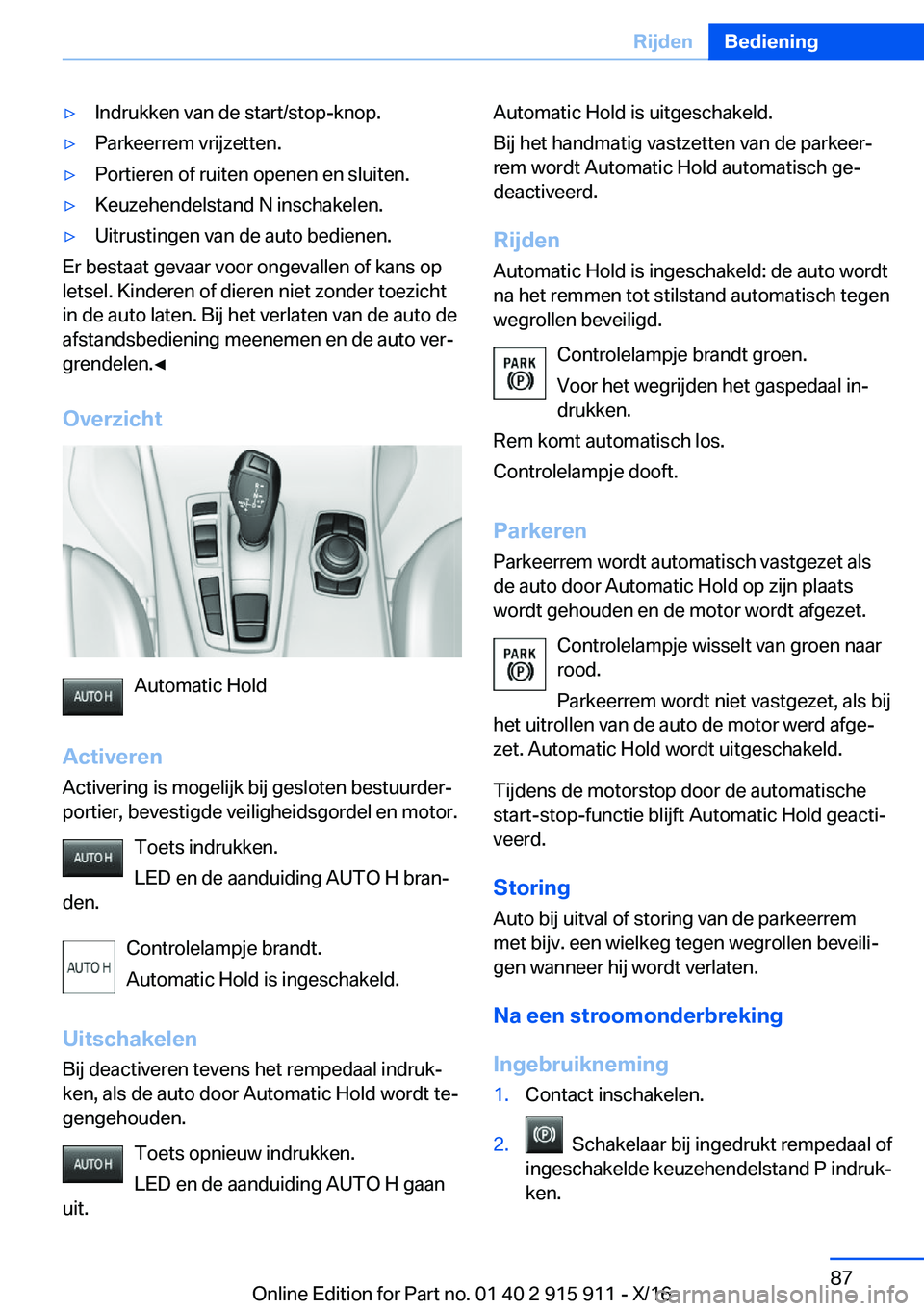 BMW X4 2017  Instructieboekjes (in Dutch) 'y�I�n�d�r�u�k�k�e�n� �v�a�n� �d�e� �s�t�a�r�t�/�s�t�o�p�-�k�n�o�p�.'y�P�a�r�k�e�e�r�r�e�m� �v�r�i�j�z�e�t�t�e�n�.'y�P�o�r�t�i�e�r�e�n� �o�f� �r�u�i�t�e�n� �o�p�e�n�e�n� �e�n� �s�l�u�i�t�e