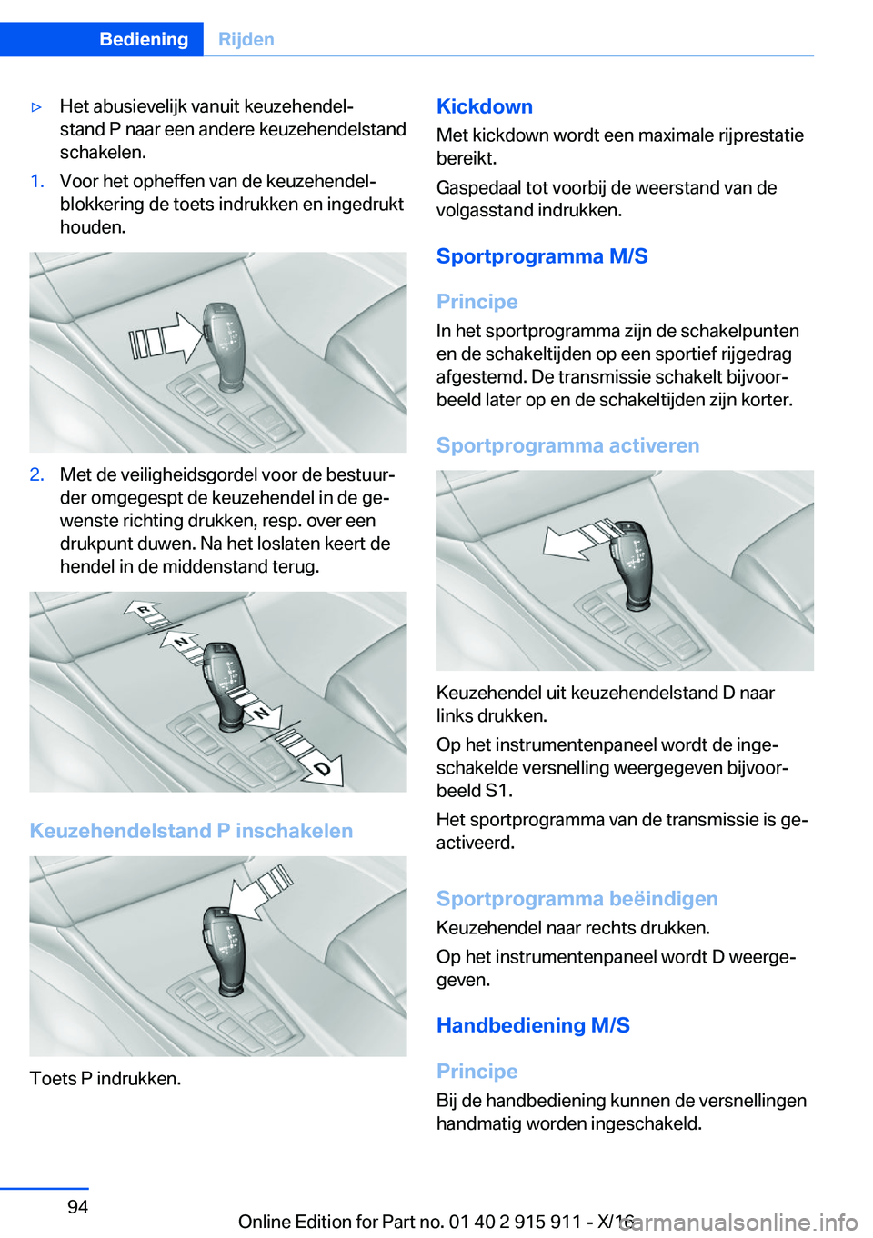 BMW X4 2017  Instructieboekjes (in Dutch) 'y�H�e�t� �a�b�u�s�i�e�v�e�l�i�j�k� �v�a�n�u�i�t� �k�e�u�z�e�h�e�n�d�e�lj
�s�t�a�n�d� �P� �n�a�a�r� �e�e�n� �a�n�d�e�r�e� �k�e�u�z�e�h�e�n�d�e�l�s�t�a�n�d
�s�c�h�a�k�e�l�e�n�.�1�.�V�o�o�r� �h�e�t