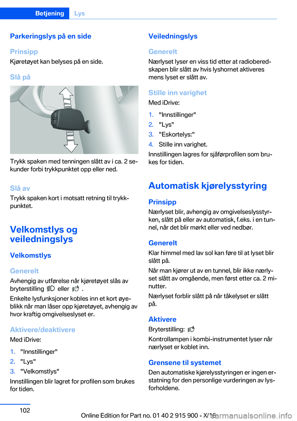 BMW X4 2017  InstruksjonsbØker (in Norwegian) �P�a�r�k�e�r�i�n�g�s�l�y�s��p�å��e�n��s�i�d�e
�P�r�i�n�s�i�p�p �K�j�