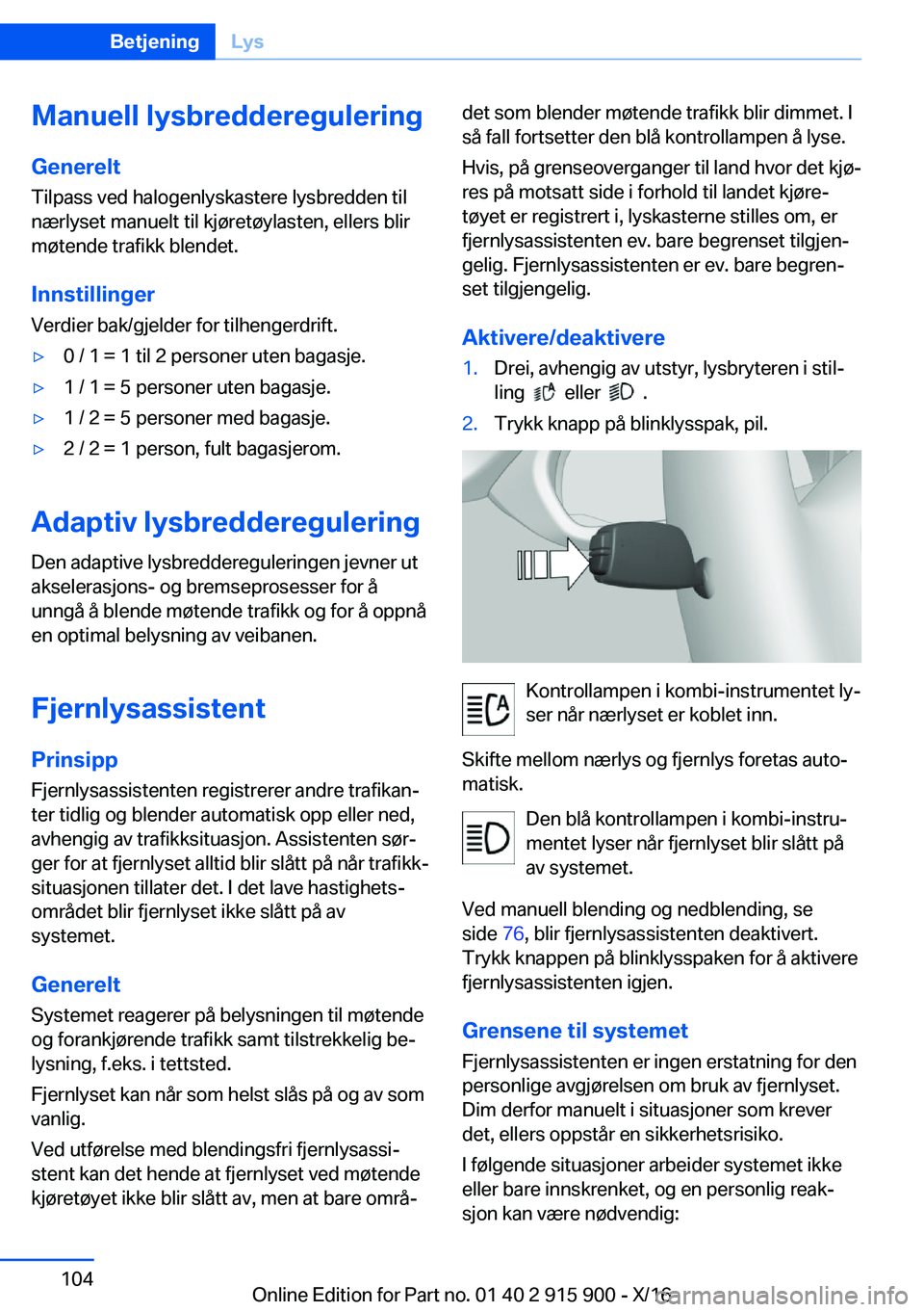 BMW X4 2017  InstruksjonsbØker (in Norwegian) �M�a�n�u�e�l�l��l�y�s�b�r�e�d�d�e�r�e�g�u�l�e�r�i�n�g
�G�e�n�e�r�e�l�t �T�i�l�p�a�s�s� �v�e�d� �h�a�l�o�g�e�n�l�y�s�k�a�s�t�e�r�e� �l�y�s�b�r�e�d�d�e�n� �t�i�l
�n�æ�r�l�y�s�e�t� �m�a�n�u�e�l�t� �t�i