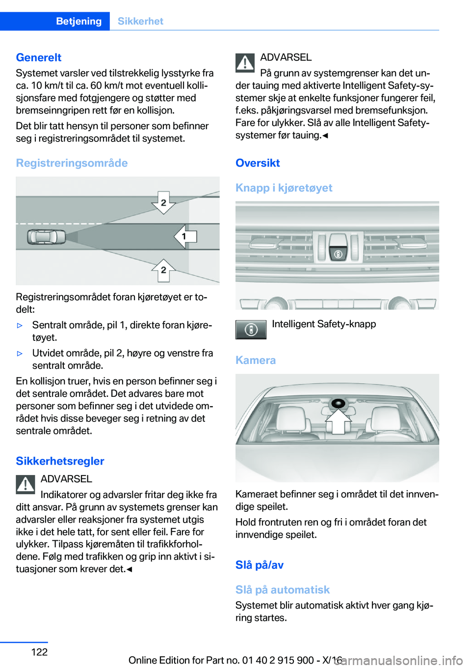 BMW X4 2017  InstruksjonsbØker (in Norwegian) �G�e�n�e�r�e�l�t�S�y�s�t�e�m�e�t� �v�a�r�s�l�e�r� �v�e�d� �t�i�l�s�t�r�e�k�k�e�l�i�g� �l�y�s�s�t�y�r�k�e� �f�r�a
�c�a�.� �1�0� �k�m�/�t� �t�i�l� �c�a�.� �6�0� �k�m�/�t� �m�o�t� �e�v�e�n�t�u�e�l�l� �k�