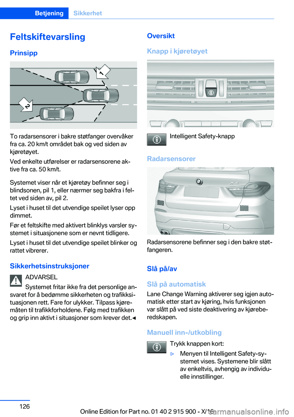 BMW X4 2017  InstruksjonsbØker (in Norwegian) �F�e�l�t�s�k�i�f�t�e�v�a�r�s�l�i�n�g
�P�r�i�n�s�i�p�p
�T�o� �r�a�d�a�r�s�e�n�s�o�r�e�r� �i� �b�a�k�r�e� �s�t�