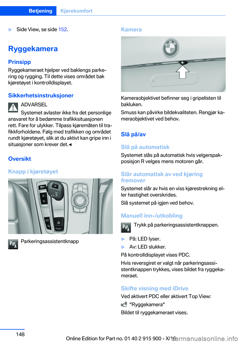 BMW X4 2017  InstruksjonsbØker (in Norwegian) 'y�S�i�d�e� �V�i�e�w�,� �s�e� �s�i�d�e� �1�5�2�.
�R�y�g�g�e�k�a�m�e�r�a
�P�r�i�n�s�i�p�p
�R�y�g�g�e�k�a�m�e�r�a�e�t� �h�j�e�l�p�e�r� �v�e�d� �b�a�k�l�e�n�g�s� �p�a�r�k�ej �r�i�n�g� �o�g� �r�y�g�g