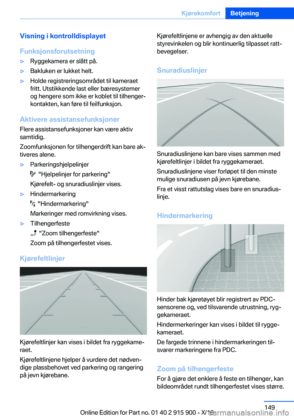 BMW X4 2017  InstruksjonsbØker (in Norwegian) �V�i�s�n�i�n�g��i��k�o�n�t�r�o�l�l�d�i�s�p�l�a�y�e�t
�F�u�n�k�s�j�o�n�s�f�o�r�u�t�s�e�t�n�i�n�g'y�R�y�g�g�e�k�a�m�e�r�a� �e�r� �s�l�å�t�t� �p�å�.'y�B�a�k�l�u�k�e�n� �e�r� �l�u�k�k�e�t� �h�