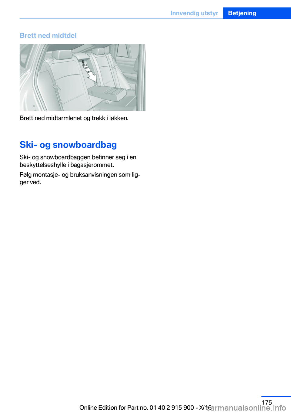 BMW X4 2017  InstruksjonsbØker (in Norwegian) �B�r�e�t�t��n�e�d��m�i�d�t�d�e�l
�B�r�e�t�t� �n�e�d� �m�i�d�t�a�r�m�l�e�n�e�t� �o�g� �t�r�e�k�k� �i� �l�
