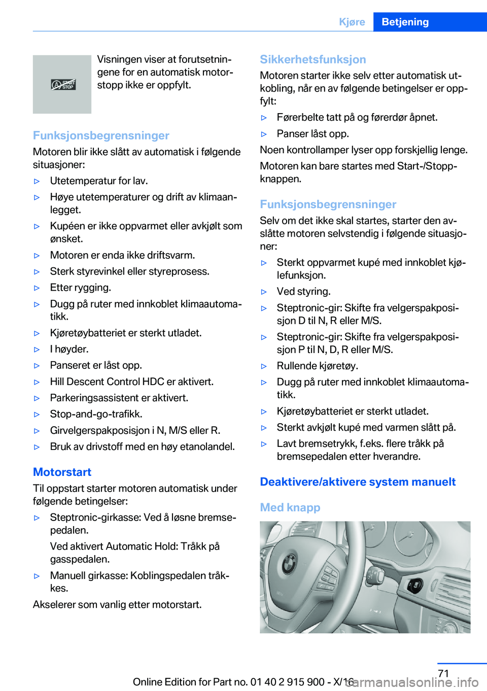 BMW X4 2017  InstruksjonsbØker (in Norwegian) �V�i�s�n�i�n�g�e�n� �v�i�s�e�r� �a�t� �f�o�r�u�t�s�e�t�n�i�nj
�g�e�n�e� �f�o�r� �e�n� �a�u�t�o�m�a�t�i�s�k� �m�o�t�o�rj
�s�t�o�p�p� �i�k�k�e� �e�r� �o�p�p�f�y�l�t�.
�F�u�n�k�s�j�o�n�s�b�e�g�r�e�n�s�