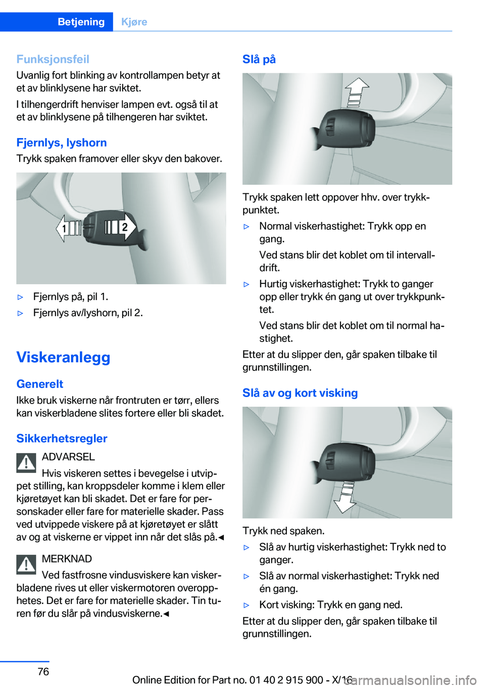 BMW X4 2017  InstruksjonsbØker (in Norwegian) �F�u�n�k�s�j�o�n�s�f�e�i�l
�U�v�a�n�l�i�g� �f�o�r�t� �b�l�i�n�k�i�n�g� �a�v� �k�o�n�t�r�o�l�l�a�m�p�e�n� �b�e�t�y�r� �a�t �e�t� �a�v� �b�l�i�n�k�l�y�s�e�n�e� �h�a�r� �s�v�i�k�t�e�t�.
�I� �t�i�l�h�e�n�