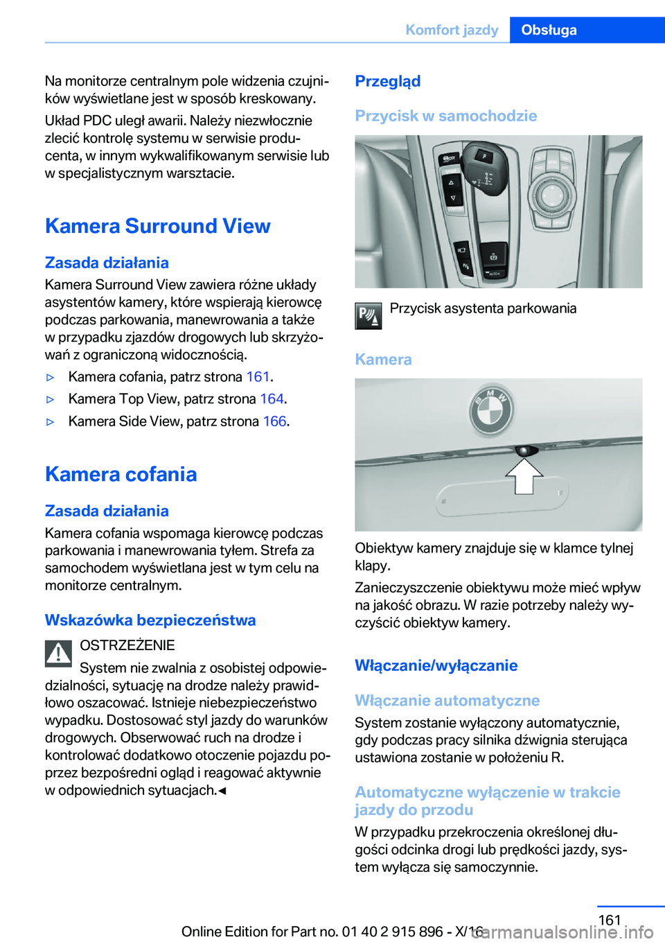 BMW X4 2017  Instrukcja obsługi (in Polish) �N�a� �m�o�n�i�t�o�r�z�e� �c�e�n�t�r�a�l�n�y�m� �p�o�l�e� �w�i�d�z�e�n�i�a� �c�z�u�j�n�ij
�k�