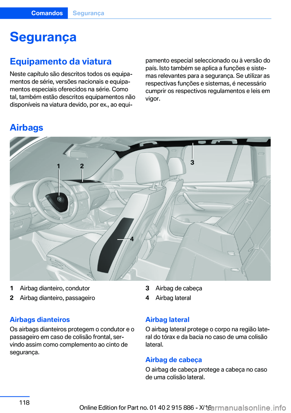 BMW X4 2017  Manual do condutor (in Portuguese) �S�e�g�u�r�a�n�