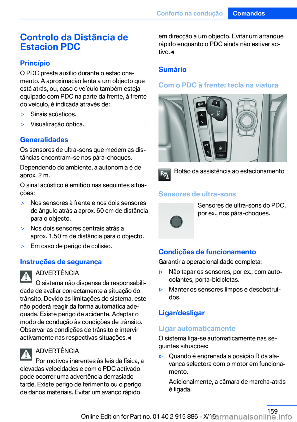 BMW X4 2017  Manual do condutor (in Portuguese) �C�o�n�t�r�o�l�o��d�a��D�i�s�t�â�n�c�i�a��d�e
�E�s�t�a�c�i�o�n��P�D�C
�P�r�i�n�c�