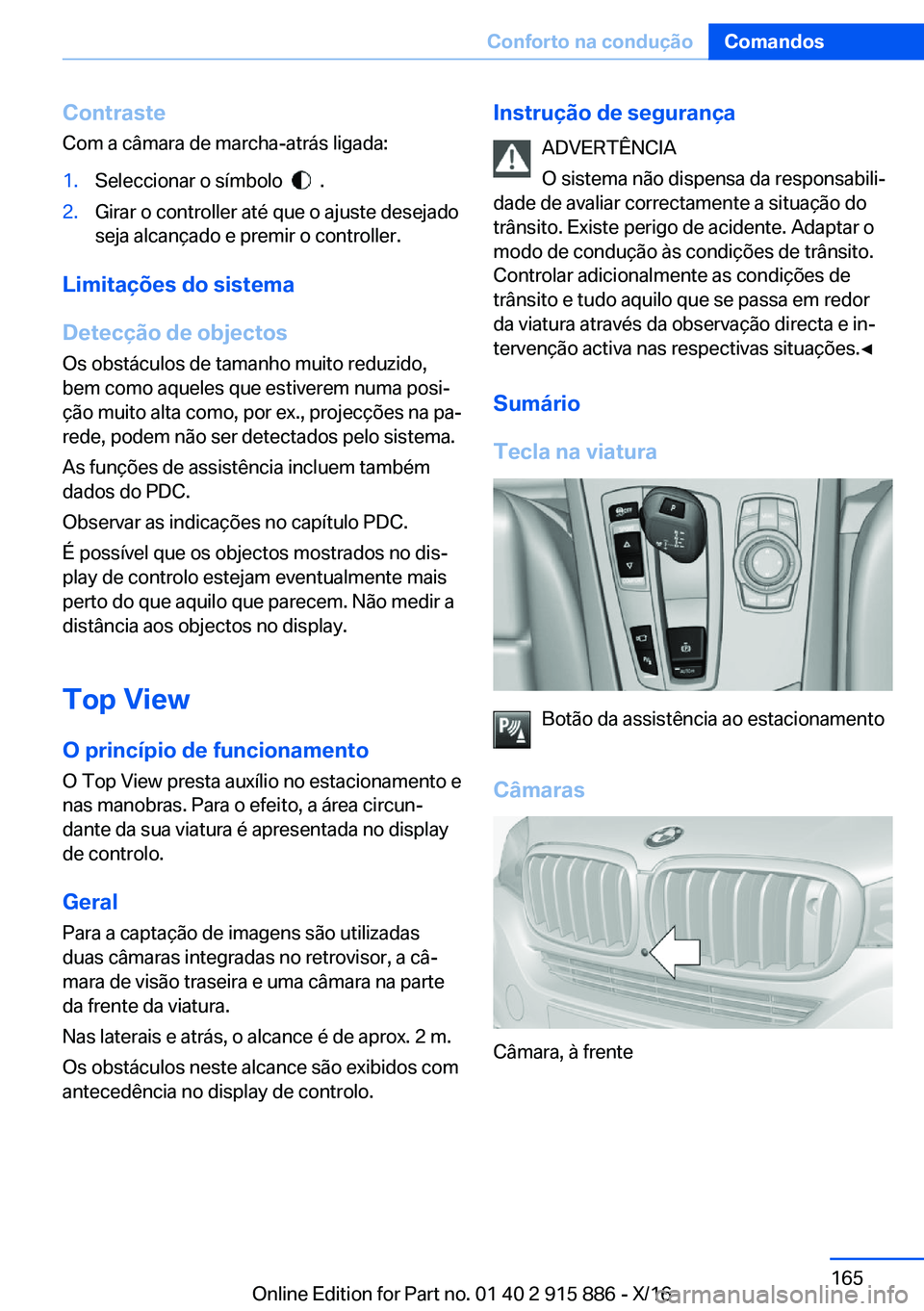 BMW X4 2017  Manual do condutor (in Portuguese) �C�o�n�t�r�a�s�t�e�C�o�m� �a� �c�â�m�a�r�a� �d�e� �m�a�r�c�h�a�-�a�t�r�á�s� �l�i�g�a�d�a�:�1�.�S�e�l�e�c�c�i�o�n�a�r� �o� �s�í�m�b�o�l�o� � � � �.�2�.�G�i�r�a�r� �o� �c�o�n�t�r�o�l�l�e�r� �a�t�é� 