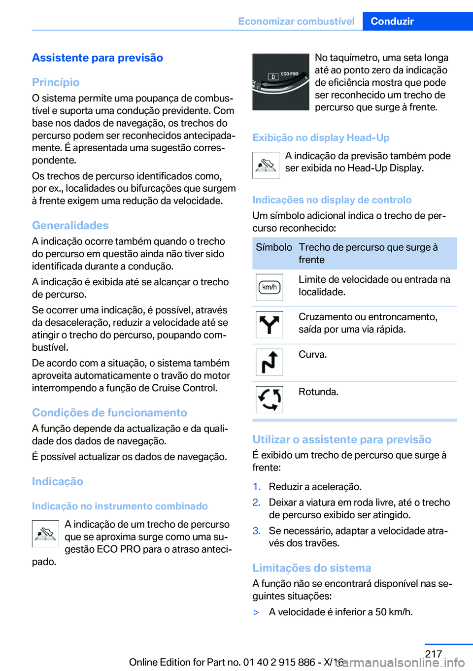 BMW X4 2017  Manual do condutor (in Portuguese) �A�s�s�i�s�t�e�n�t�e��p�a�r�a��p�r�e�v�i�s�ã�o
�P�r�i�n�c�