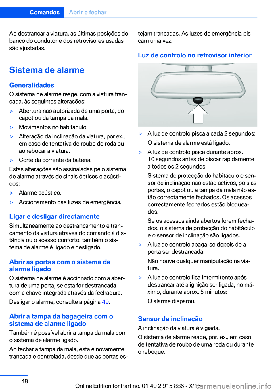 BMW X4 2017  Manual do condutor (in Portuguese) �A�o� �d�e�s�t�r�a�n�c�a�r� �a� �v�i�a�t�u�r�a�,� �a�s� �
