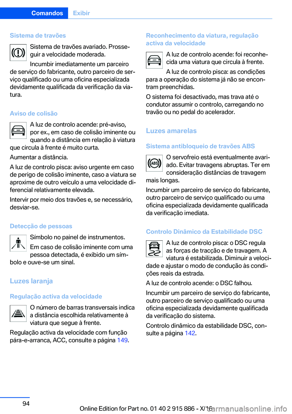 BMW X4 2017  Manual do condutor (in Portuguese) �S�i�s�t�e�m�a��d�e��t�r�a�v�