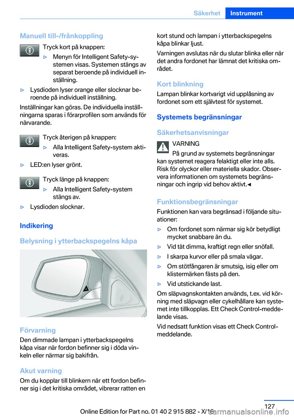 BMW X4 2017  InstruktionsbÖcker (in Swedish) �M�a�n�u�e�l�l��t�i�l�l�-�/�f�r�å�n�k�o�p�p�l�i�n�g�T�r�y�c�k� �k�o�r�t� �p�å� �k�n�a�p�p�e�n�:'y�M�e�n�y�n� �f�ö�r� �I�n�t�e�l�l�i�g�e�n�t� �S�a�f�e�t�y�-�s�yj
�s�t�e�m�e�n� �v�i�s�a�s�.� �S