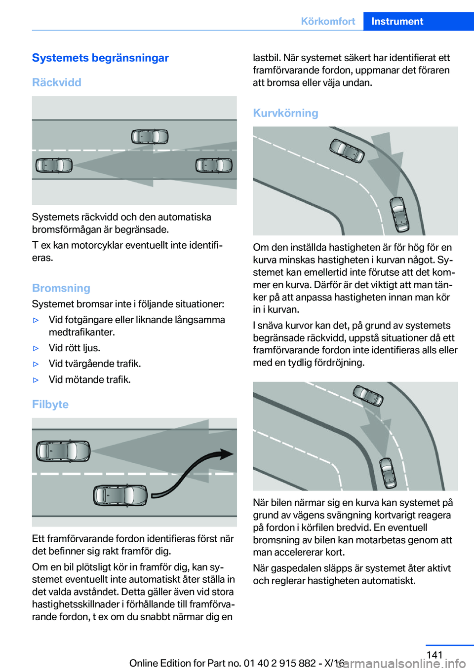 BMW X4 2017  InstruktionsbÖcker (in Swedish) �S�y�s�t�e�m�e�t�s��b�e�g�r�ä�n�s�n�i�n�g�a�r
�R�ä�c�k�v�i�d�d
�S�y�s�t�e�m�e�t�s� �r�ä�c�k�v�i�d�d� �o�c�h� �d�e�n� �a�u�t�o�m�a�t�i�s�k�a
�b�r�o�m�s�f�ö�r�m�å�g�a�n� �ä�r� �b�e�g�r�ä�n�s�a�d