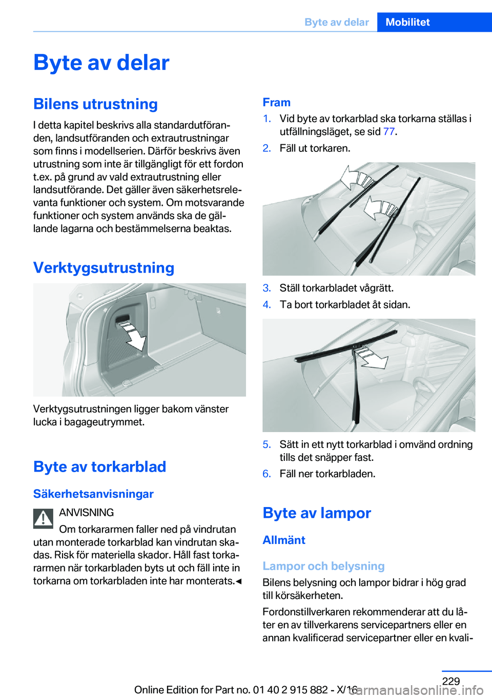 BMW X4 2017  InstruktionsbÖcker (in Swedish) �B�y�t�e��a�v��d�e�l�a�r�B�i�l�e�n�s��u�t�r�u�s�t�n�i�n�g
�I� �d�e�t�t�a� �k�a�p�i�t�e�l� �b�e�s�k�r�i�v�s� �a�l�l�a� �s�t�a�n�d�a�r�d�u�t�f�ö�r�a�nj �d�e�n�,� �l�a�n�d�s�u�t�f�ö�r�a�n�d�e�n� �o