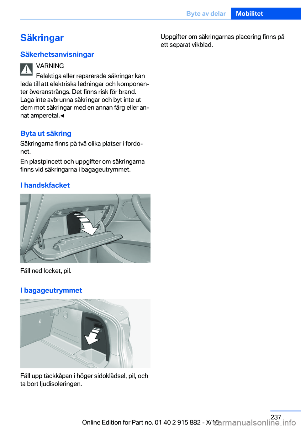 BMW X4 2017  InstruktionsbÖcker (in Swedish) �S�ä�k�r�i�n�g�a�r
�S�ä�k�e�r�h�e�t�s�a�n�v�i�s�n�i�n�g�a�r �V�A�R�N�I�N�G
�F�e�l�a�k�t�i�g�a� �e�l�l�e�r� �r�e�p�a�r�e�r�a�d�e� �s�ä�k�r�i�n�g�a�r� �k�a�n
�l�e�d�a� �t�i�l�l� �a�t�t� �e�l�e�k�t�r�