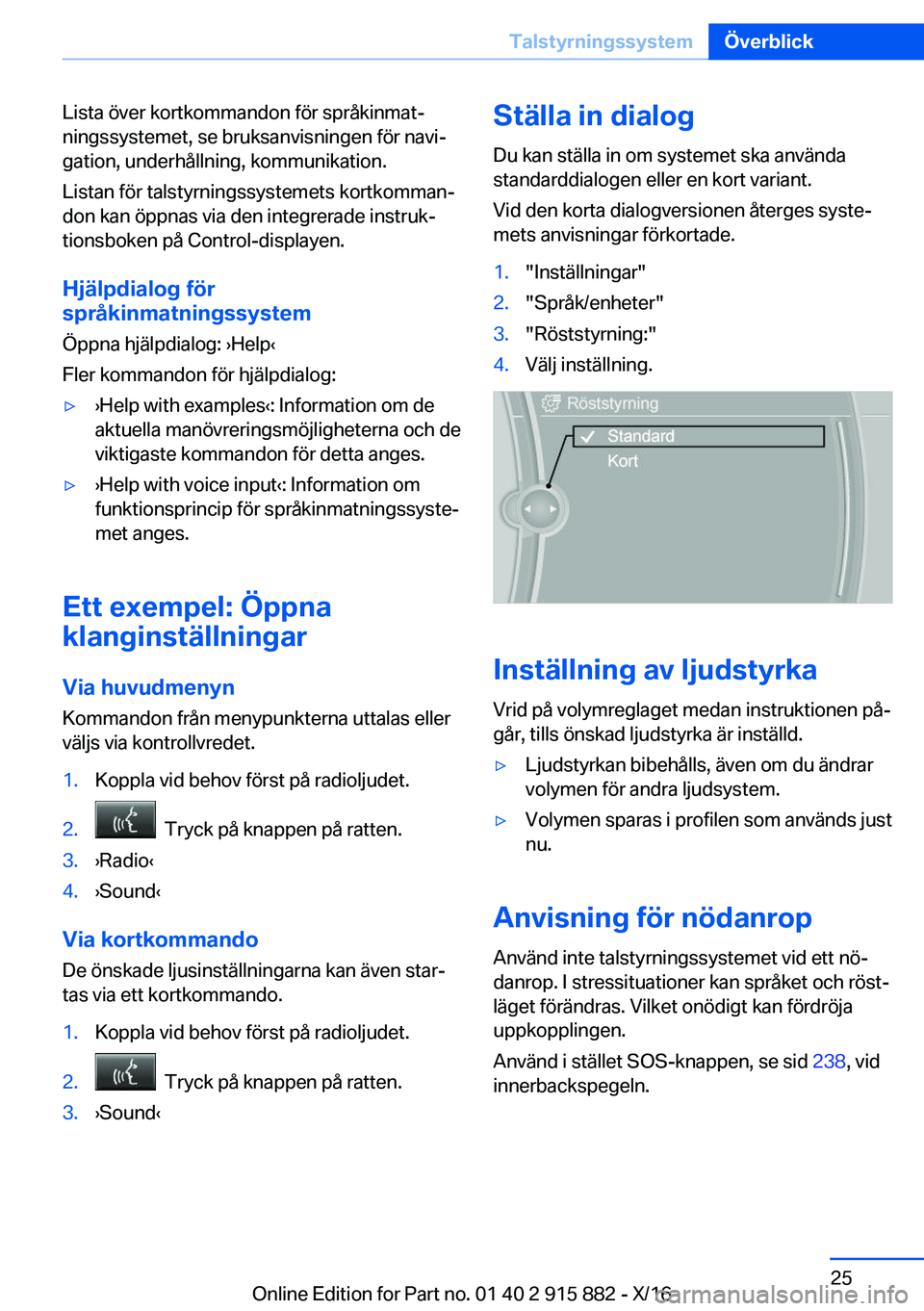 BMW X4 2017  InstruktionsbÖcker (in Swedish) �L�i�s�t�a� �ö�v�e�r� �k�o�r�t�k�o�m�m�a�n�d�o�n� �f�ö�r� �s�p�r�å�k�i�n�m�a�tj
�n�i�n�g�s�s�y�s�t�e�m�e�t�,� �s�e� �b�r�u�k�s�a�n�v�i�s�n�i�n�g�e�n� �f�ö�r� �n�a�v�ij
�g�a�t�i�o�n�,� �u�n�d�e�r