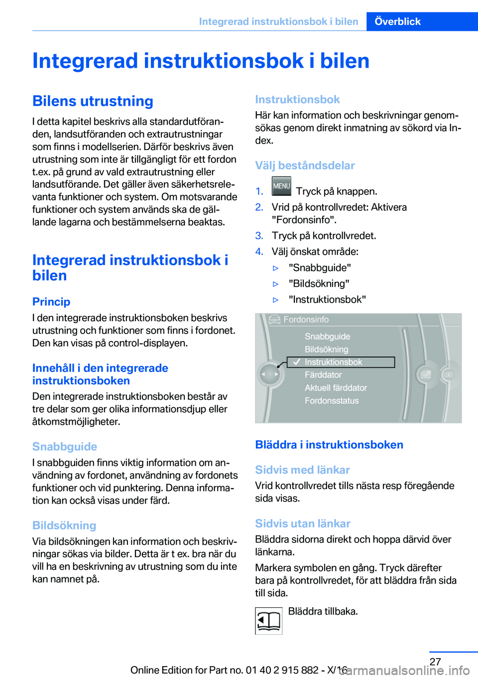 BMW X4 2017  InstruktionsbÖcker (in Swedish) �I�n�t�e�g�r�e�r�a�d��i�n�s�t�r�u�k�t�i�o�n�s�b�o�k��i��b�i�l�e�n�B�i�l�e�n�s��u�t�r�u�s�t�n�i�n�g�I� �d�e�t�t�a� �k�a�p�i�t�e�l� �b�e�s�k�r�i�v�s� �a�l�l�a� �s�t�a�n�d�a�r�d�u�t�f�ö�r�a�nj�d�e�