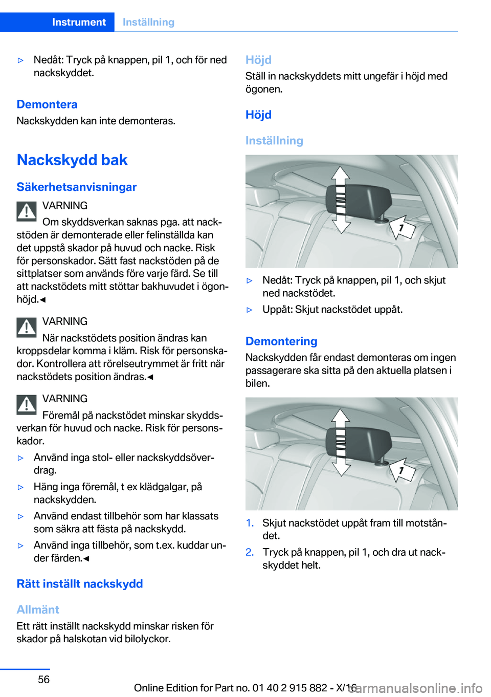 BMW X4 2017  InstruktionsbÖcker (in Swedish) 'y�N�e�d�å�t�:� �T�r�y�c�k� �p�å� �k�n�a�p�p�e�n�,� �p�i�l� �1�,� �o�c�h� �f�ö�r� �n�e�d
�n�a�c�k�s�k�y�d�d�e�t�.
�D�e�m�o�n�t�e�r�a
�N�a�c�k�s�k�y�d�d�e�n� �k�a�n� �i�n�t�e� �d�e�m�o�n�t�e�r�a