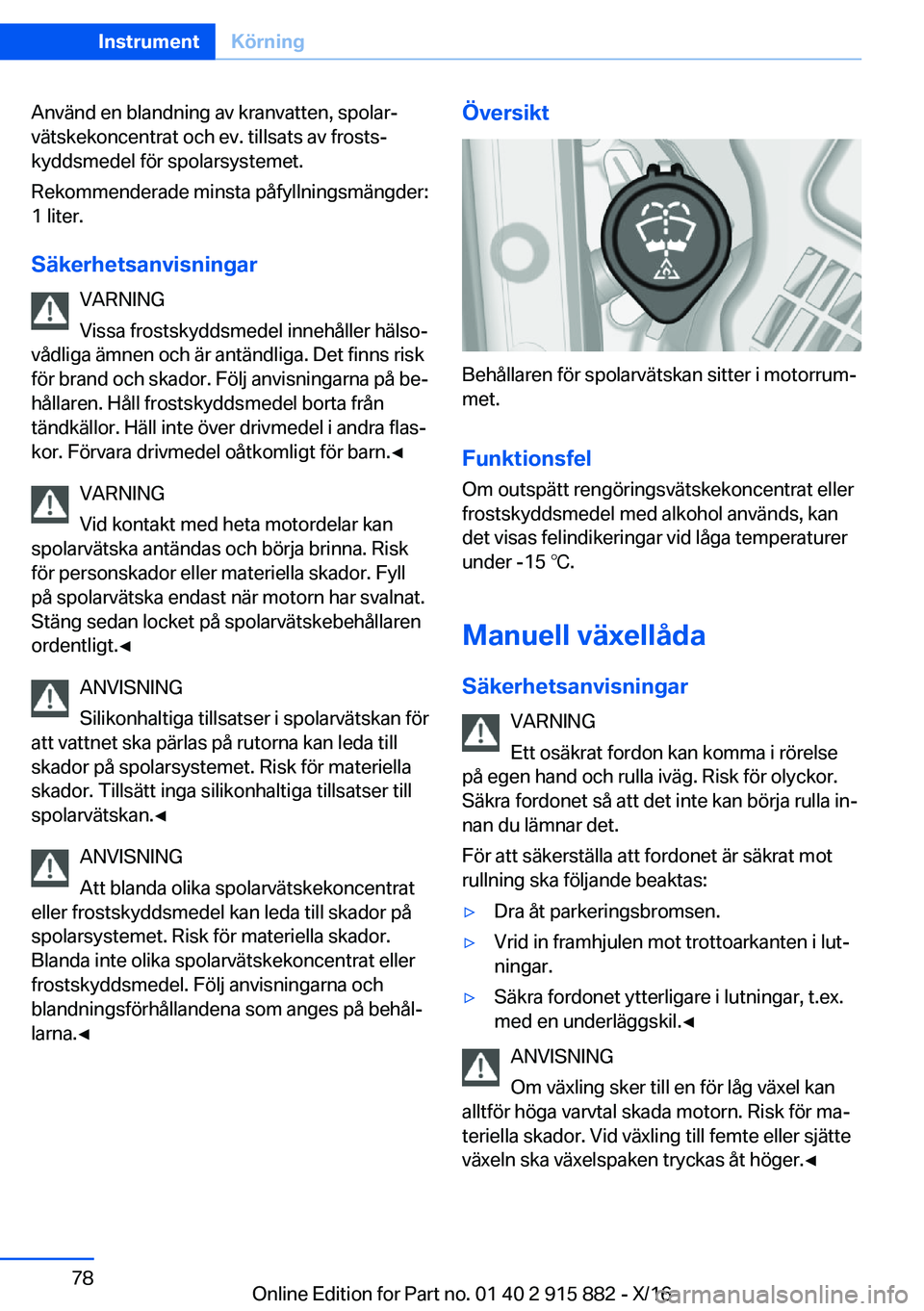 BMW X4 2017  InstruktionsbÖcker (in Swedish) �A�n�v�ä�n�d� �e�n� �b�l�a�n�d�n�i�n�g� �a�v� �k�r�a�n�v�a�t�t�e�n�,� �s�p�o�l�a�rj�v�ä�t�s�k�e�k�o�n�c�e�n�t�r�a�t� �o�c�h� �e�v�.� �t�i�l�l�s�a�t�s� �a�v� �f�r�o�s�t�sj
�k�y�d�d�s�m�e�d�e�l� �f�