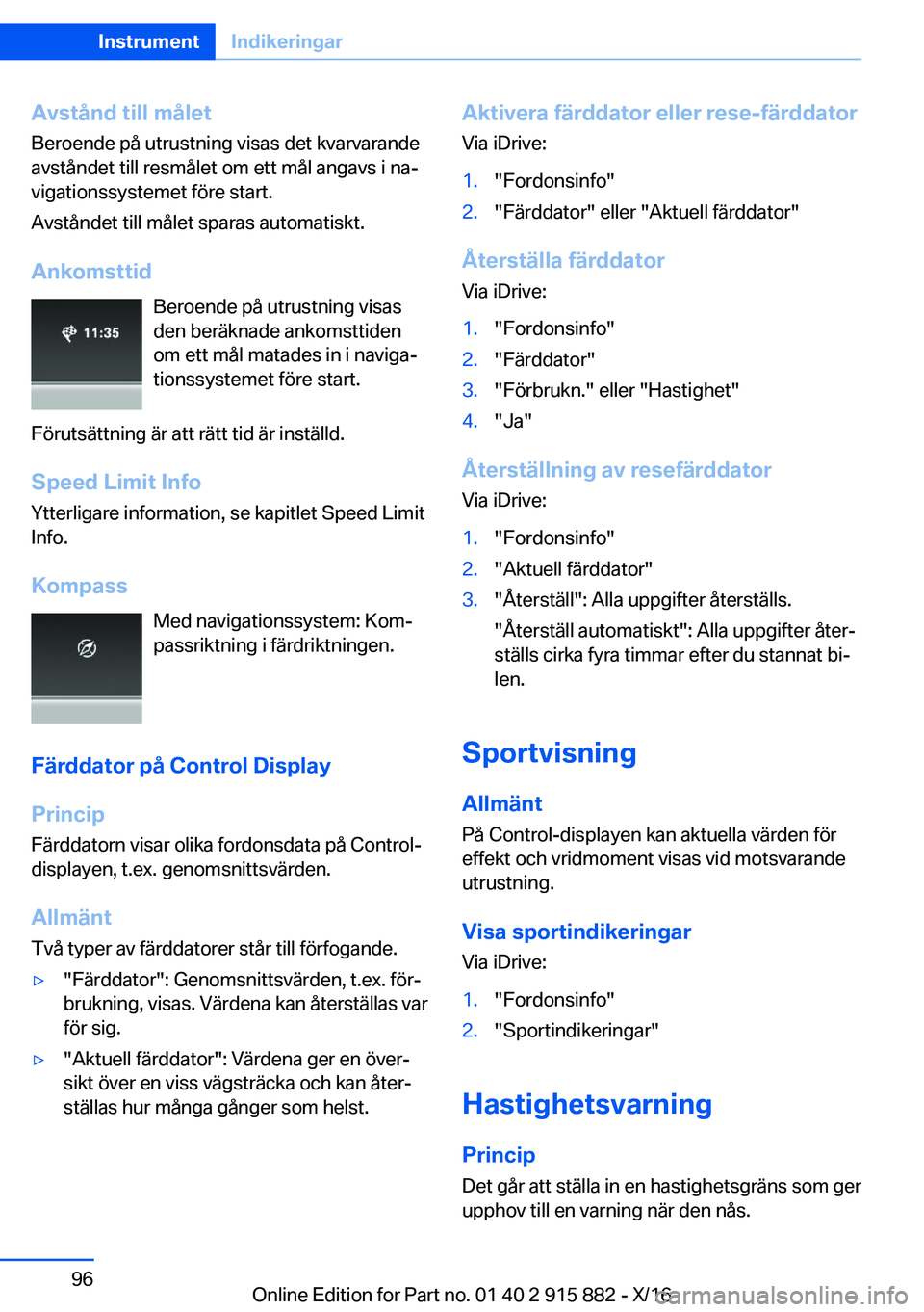 BMW X4 2017  InstruktionsbÖcker (in Swedish) �A�v�s�t�å�n�d��t�i�l�l��m�å�l�e�t
�B�e�r�o�e�n�d�e� �p�å� �u�t�r�u�s�t�n�i�n�g� �v�i�s�a�s� �d�e�t� �k�v�a�r�v�a�r�a�n�d�e �a�v�s�t�å�n�d�e�t� �t�i�l�l� �r�e�s�m�å�l�e�t� �o�m� �e�t�t� �m�å�l