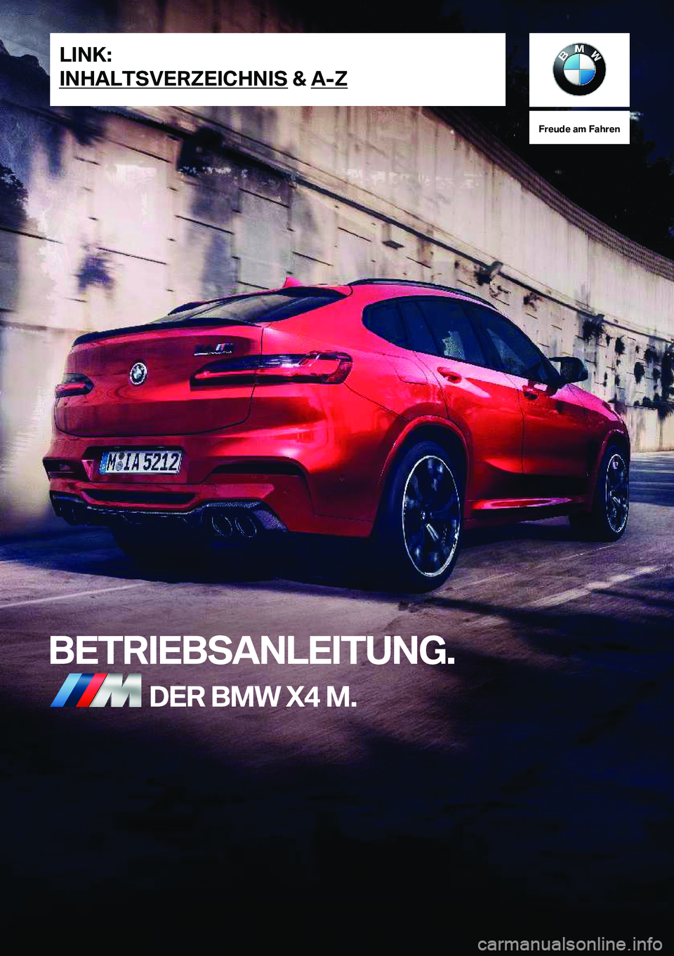 BMW X4 M 2021  Betriebsanleitungen (in German) �F�r�e�u�d�e��a�m��F�a�h�r�e�n
�B�E�T�R�I�E�B�S�A�N�L�E�I�T�U�N�G�.�D�E�R��B�M�W��X�4��M�.�L�I�N�K�:
�I�N�H�A�L�T�S�V�E�R�Z�E�I�C�H�N�I�S��&��A�-�Z�O�n�l�i�n�e��V�e�r�s�i�o�n��f�