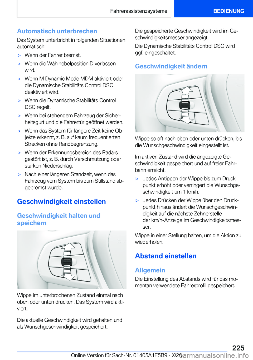 BMW X4 M 2021  Betriebsanleitungen (in German) �A�u�t�o�m�a�t�i�s�c�h��u�n�t�e�r�b�r�e�c�h�e�n
�D�a�s��S�y�s�t�e�m��u�n�t�e�r�b�r�i�c�h�t��i�n��f�o�l�g�e�n�d�e�n��S�i�t�u�a�t�i�o�n�e�n
�a�u�t�o�m�a�t�i�s�c�h�:'x�W�e�n�n��d�e�r��F�a�h�r