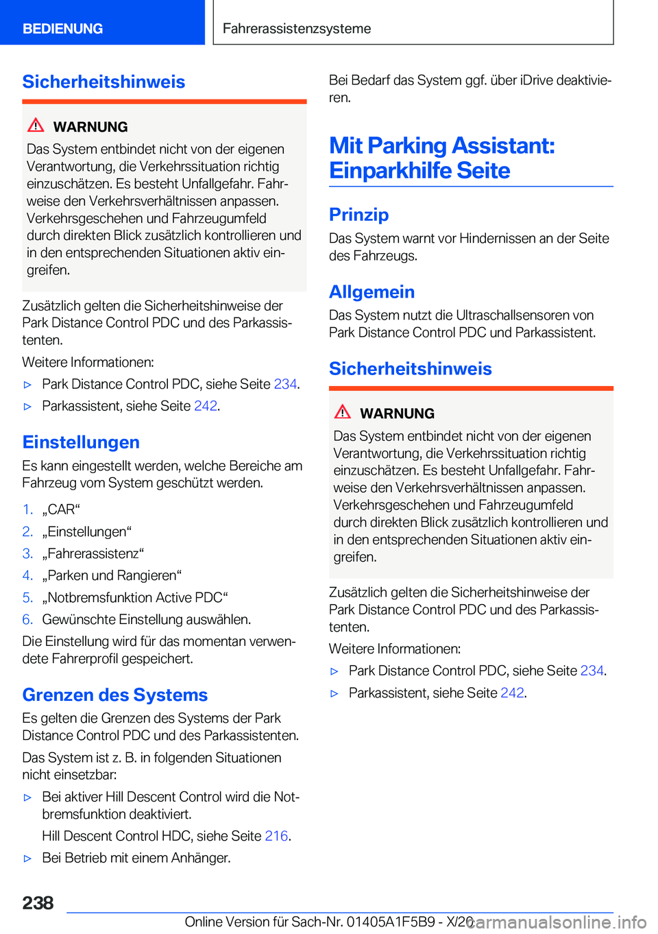 BMW X4 M 2021  Betriebsanleitungen (in German) �S�i�c�h�e�r�h�e�i�t�s�h�i�n�w�e�i�s
�W�A�R�N�U�N�G
�D�a�s��S�y�s�t�e�m��e�n�t�b�i�n�d�e�t��n�i�c�h�t��v�o�n��d�e�r��e�i�g�e�n�e�n
�V�e�r�a�n�t�w�o�r�t�u�n�g�,��d�i�e��V�e�r�k�e�h�r�s�s�i�t�u�