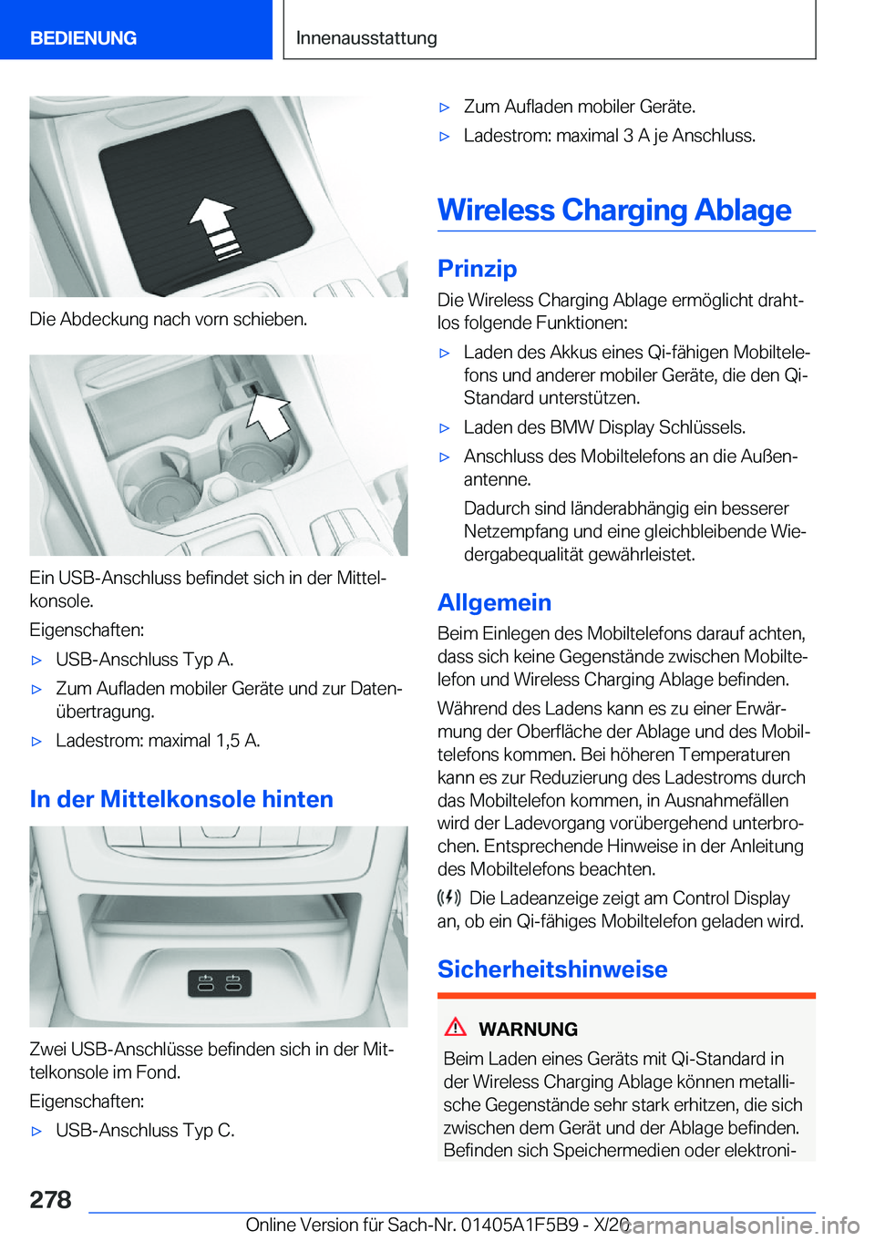 BMW X4 M 2021  Betriebsanleitungen (in German) �D�i�e��A�b�d�e�c�k�u�n�g��n�a�c�h��v�o�r�n��s�c�h�i�e�b�e�n�.
�E�i�n��U�S�B�-�A�n�s�c�h�l�u�s�s��b�e�f�i�n�d�e�t��s�i�c�h��i�n��d�e�r��M�i�t�t�e�lj�k�o�n�s�o�l�e�.
�E�i�g�e�n�s�c�h�a�f�t�e