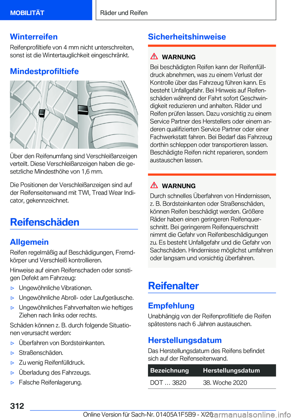 BMW X4 M 2021  Betriebsanleitungen (in German) �W�i�n�t�e�r�r�e�i�f�e�n
�R�e�i�f�e�n�p�r�o�f�i�l�t�i�e�f�e��v�o�n��4��m�m��n�i�c�h�t��u�n�t�e�r�s�c�h�r�e�i�t�e�n�,
�s�o�n�s�t��i�s�t��d�i�e��W�i�n�t�e�r�t�a�u�g�l�i�c�h�k�e�i�t��e�i�n�g�e�s