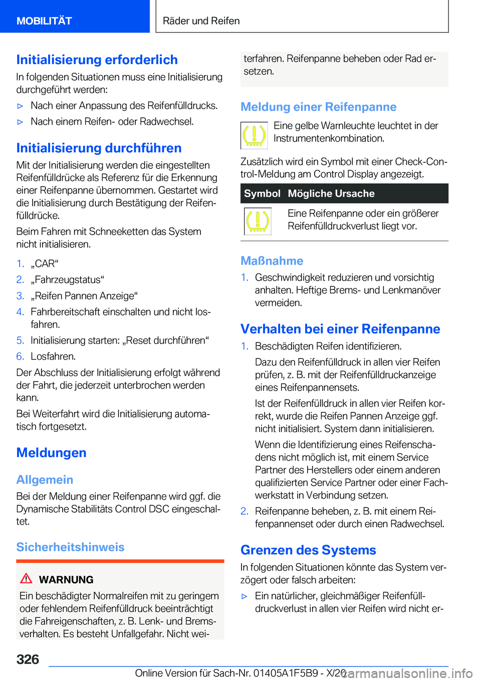 BMW X4 M 2021  Betriebsanleitungen (in German) �I�n�i�t�i�a�l�i�s�i�e�r�u�n�g��e�r�f�o�r�d�e�r�l�i�c�h
�I�n��f�o�l�g�e�n�d�e�n��S�i�t�u�a�t�i�o�n�e�n��m�u�s�s��e�i�n�e��I�n�i�t�i�a�l�i�s�i�e�r�u�n�g �d�u�r�c�h�g�e�f�