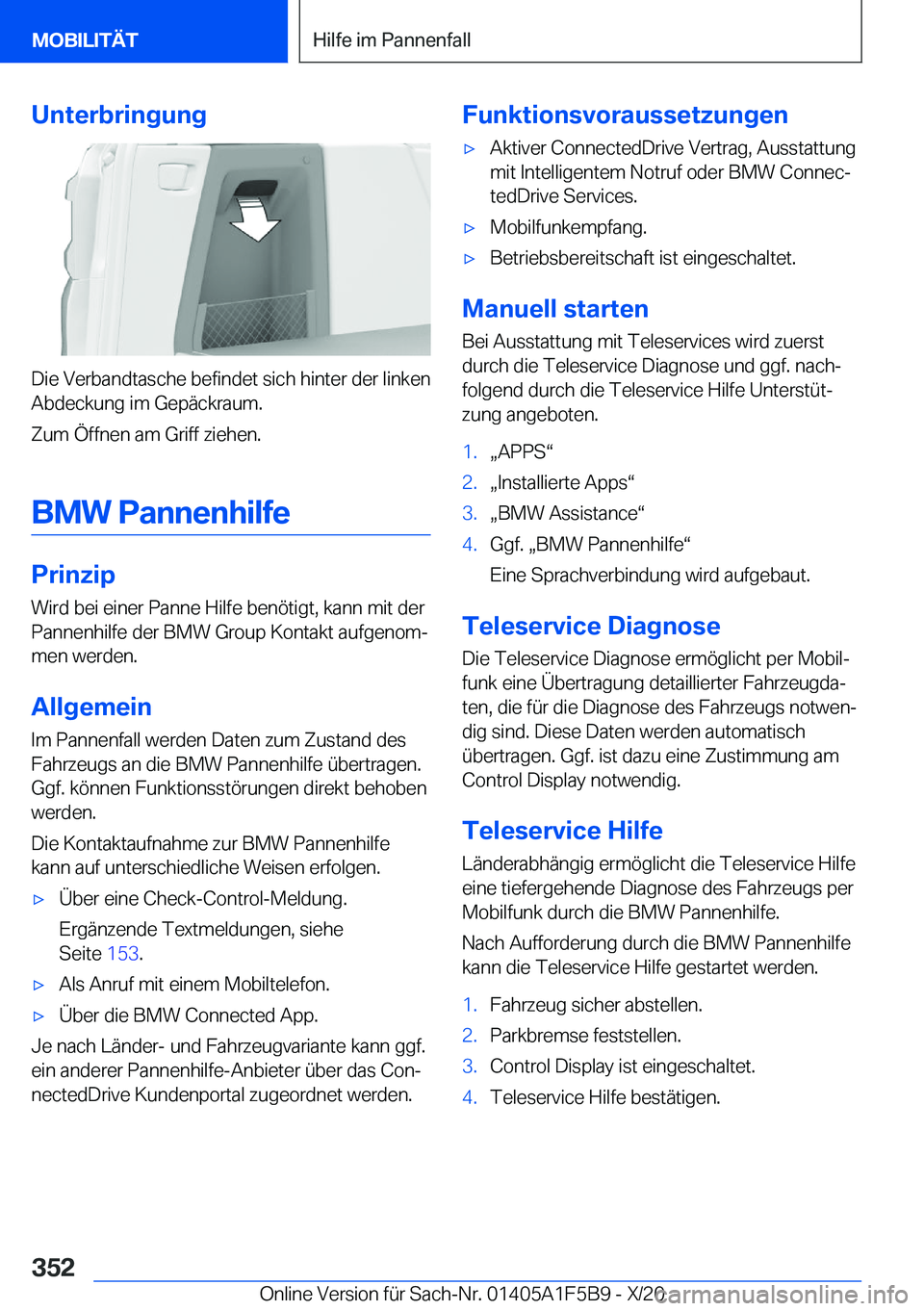 BMW X4 M 2021  Betriebsanleitungen (in German) �U�n�t�e�r�b�r�i�n�g�u�n�g
�D�i�e��V�e�r�b�a�n�d�t�a�s�c�h�e��b�e�f�i�n�d�e�t��s�i�c�h��h�i�n�t�e�r��d�e�r��l�i�n�k�e�n�A�b�d�e�c�k�u�n�g��i�m��G�e�p�