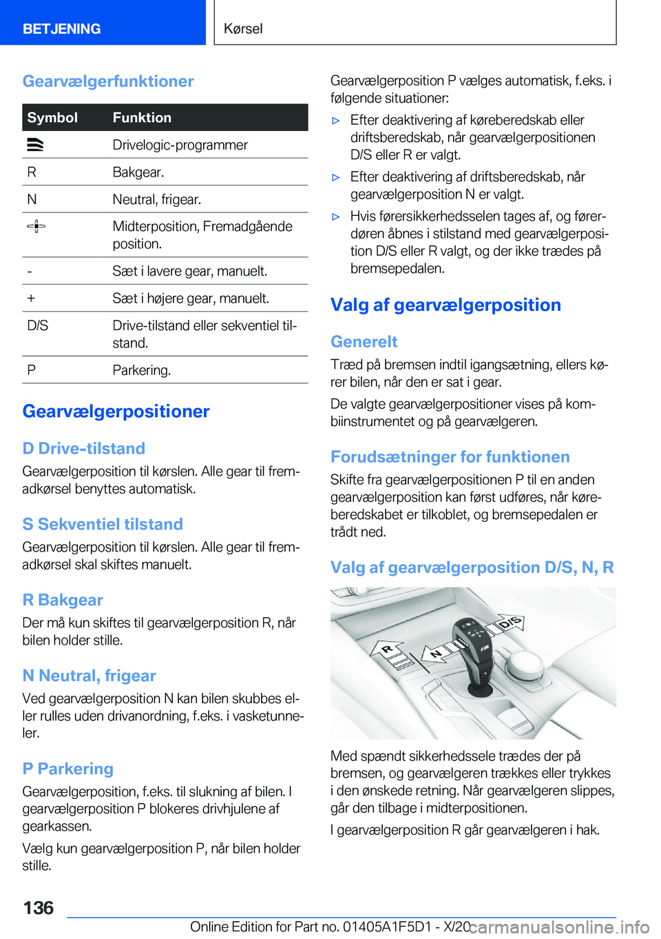 BMW X4 M 2021  InstruktionsbØger (in Danish) �G�e�a�r�v�æ�l�g�e�r�f�u�n�k�t�i�o�n�e�r�S�y�m�b�o�l�F�u�n�k�t�i�o�n��D�r�i�v�e�l�o�g�i�c�-�p�r�o�g�r�a�m�m�e�r�R�B�a�k�g�e�a�r�.�N�N�e�u�t�r�a�l�,��f�r�i�g�e�a�r�.��M�i�d�t�e�r�p�o�s�i�t�i�o�n�,�