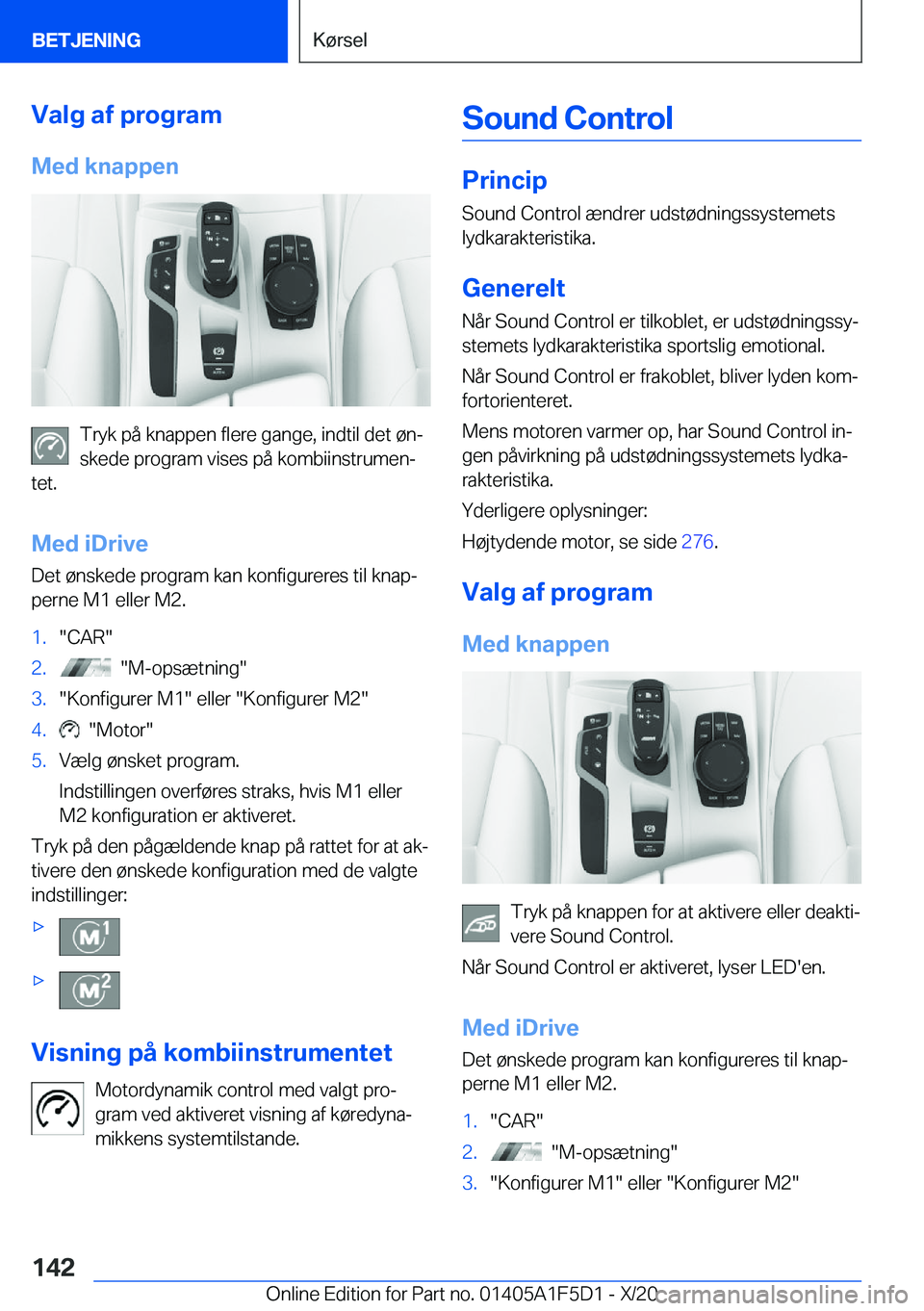 BMW X4 M 2021  InstruktionsbØger (in Danish) �V�a�l�g��a�f��p�r�o�g�r�a�m
�M�e�d��k�n�a�p�p�e�n
�T�r�y�k��p�å��k�n�a�p�p�e�n��f�l�e�r�e��g�a�n�g�e�,��i�n�d�t�i�l��d�e�t��