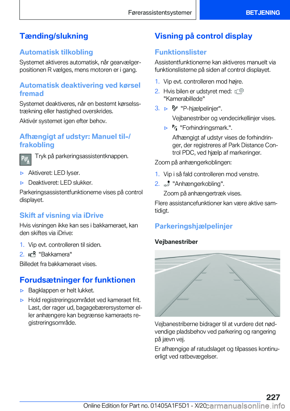 BMW X4 M 2021  InstruktionsbØger (in Danish) �T�æ�n�d�i�n�g�/�s�l�u�k�n�i�n�g
�A�u�t�o�m�a�t�i�s�k��t�i�l�k�o�b�l�i�n�g �S�y�s�t�e�m�e�t��a�k�t�i�v�e�r�e�s��a�u�t�o�m�a�t�i�s�k�,��n�å�r��g�e�a�r�v�æ�l�g�e�rj
�p�o�s�i�t�i�o�n�e�n��R��v