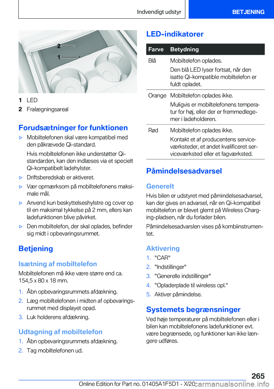 BMW X4 M 2021  InstruktionsbØger (in Danish) �1�L�E�D�2�F�r�a�l�æ�g�n�i�n�g�s�a�r�e�a�l
�F�o�r�u�d�s�æ�t�n�i�n�g�e�r��f�o�r��f�u�n�k�t�i�o�n�e�n
'x�M�o�b�i�l�t�e�l�e�f�o�n�e�n��s�k�a�l��v�æ�r�e��k�o�m�p�a�t�i�b�e�l��m�e�d�d�e�n��p�