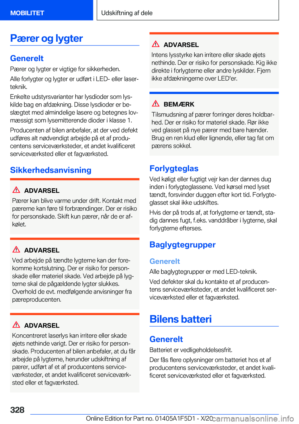 BMW X4 M 2021  InstruktionsbØger (in Danish) �P�æ�r�e�r��o�g��l�y�g�t�e�r
�G�e�n�e�r�e�l�t�P�æ�r�e�r��o�g��l�y�g�t�e�r��e�r��v�i�g�t�i�g�e��f�o�r��s�i�k�k�e�r�h�e�d�e�n�.
�A�l�l�e��f�o�r�l�y�g�t�e�r��o�g��l�y�g�t�e�r��e�r��u�d�f�