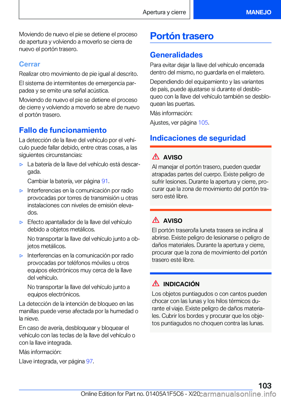 BMW X4 M 2021  Manuales de Empleo (in Spanish) �M�o�v�i�e�n�d�o��d�e��n�u�e�v�o��e�l��p�i�e��s�e��d�e�t�i�e�n�e��e�l��p�r�o�c�e�s�o�d�e��a�p�e�r�t�u�r�a��y��v�o�l�v�i�e�n�d�o��a��m�o�v�e�r�l�o��s�e��c�i�e�r�r�a��d�e�n�u�e�v�o��e�l