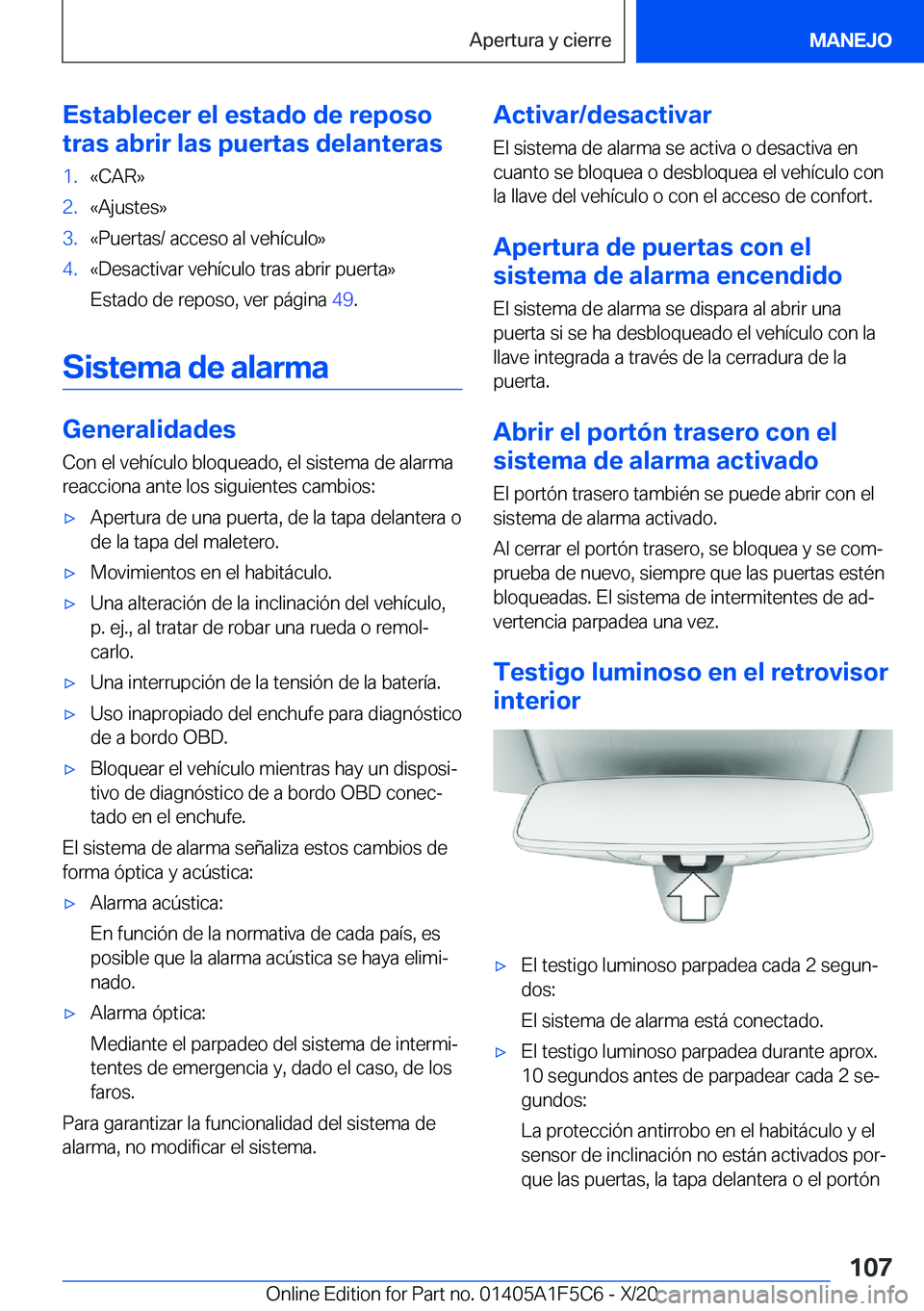 BMW X4 M 2021  Manuales de Empleo (in Spanish) �E�s�t�a�b�l�e�c�e�r��e�l��e�s�t�a�d�o��d�e��r�e�p�o�s�o
�t�r�a�s��a�b�r�i�r��l�a�s��p�u�e�r�t�a�s��d�e�l�a�n�t�e�r�a�s�1�.�«�C�A�R�{�2�.�«�A�j�u�s�t�e�s�{�3�.�«�P�u�e�r�t�a�s�/��a�c�c�e�s