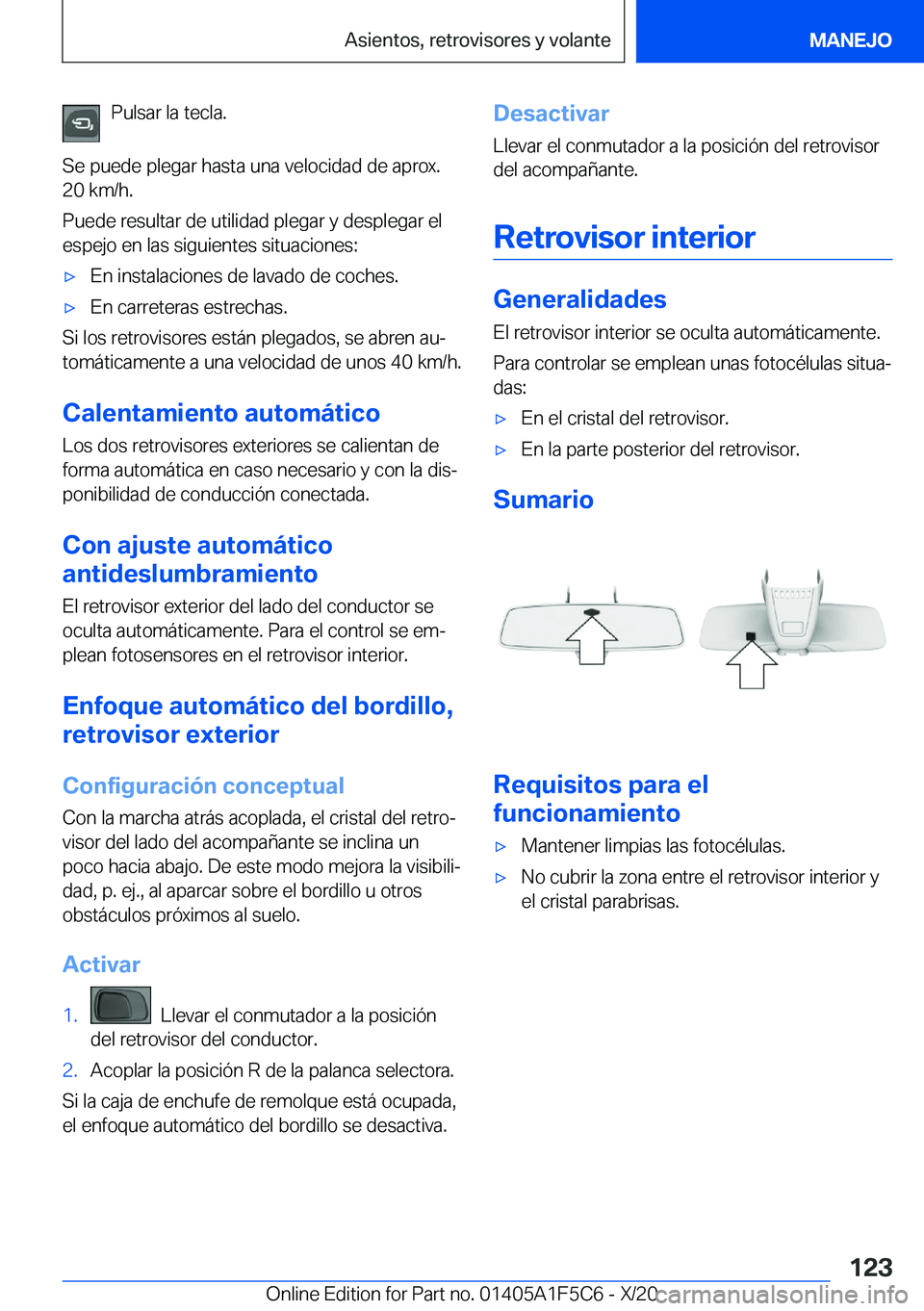 BMW X4 M 2021  Manuales de Empleo (in Spanish) �P�u�l�s�a�r��l�a��t�e�c�l�a�.
�S�e��p�u�e�d�e��p�l�e�g�a�r��h�a�s�t�a��u�n�a��v�e�l�o�c�i�d�a�d��d�e��a�p�r�o�x�.
�2�0��k�m�/�h�.
�P�u�e�d�e��r�e�s�u�l�t�a�r��d�e��u�t�i�l�i�d�a�d��p�l�