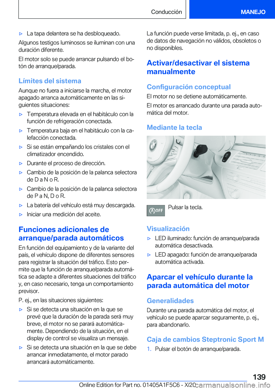 BMW X4 M 2021  Manuales de Empleo (in Spanish) x�L�a��t�a�p�a��d�e�l�a�n�t�e�r�a��s�e��h�a��d�e�s�b�l�o�q�u�e�a�d�o�.
�A�l�g�u�n�o�s��t�e�s�t�i�g�o�s��l�u�m�i�n�o�s�o�s��s�e��i�l�u�m�i�n�a�n��c�o�n��u�n�a�d�u�r�a�c�i�