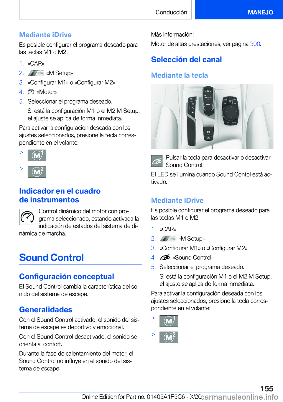 BMW X4 M 2021  Manuales de Empleo (in Spanish) �M�e�d�i�a�n�t�e��i�D�r�i�v�e
�E�s��p�o�s�i�b�l�e��c�o�n�f�i�g�u�r�a�r��e�l��p�r�o�g�r�a�m�a��d�e�s�e�a�d�o��p�a�r�a �l�a�s��t�e�c�l�a�s��M�1��o��M�2�.�1�.�«�C�A�R�{�2�.���«�M��S�e�t�u