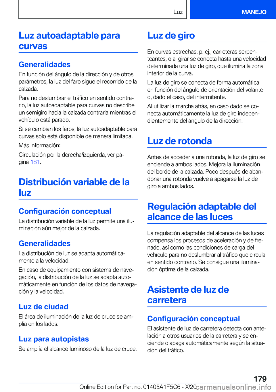 BMW X4 M 2021  Manuales de Empleo (in Spanish) �L�u�z��a�u�t�o�a�d�a�p�t�a�b�l�e��p�a�r�a�c�u�r�v�a�s
�G�e�n�e�r�a�l�i�d�a�d�e�s
�E�n��f�u�n�c�i�