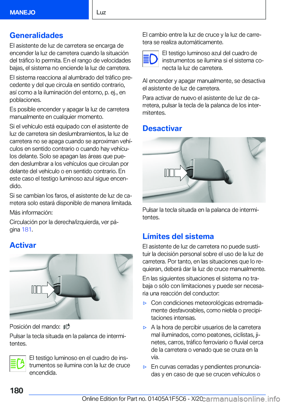 BMW X4 M 2021  Manuales de Empleo (in Spanish) �G�e�n�e�r�a�l�i�d�a�d�e�s
�E�l��a�s�i�s�t�e�n�t�e��d�e��l�u�z��d�e��c�a�r�r�e�t�e�r�a��s�e��e�n�c�a�r�g�a��d�e
�e�n�c�e�n�d�e�r��l�a��l�u�z��d�e��c�a�r�r�e�t�e�r�a��c�u�a�n�d�o��l�a��s